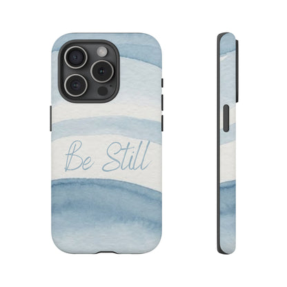 Be Still Psalm 46:10 — Tough case