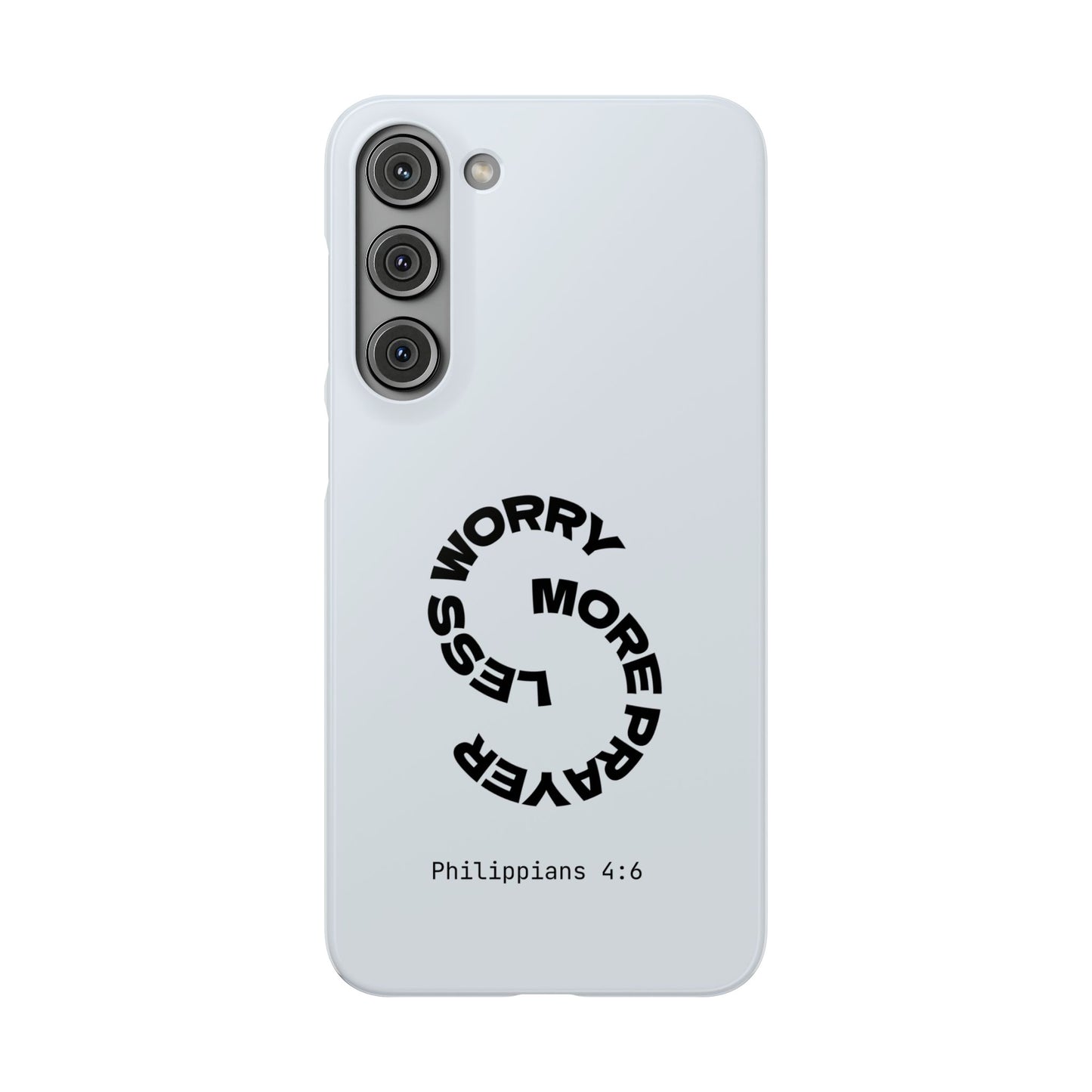 Pray More, Worry Less - Philippians 4:6 Snap Case