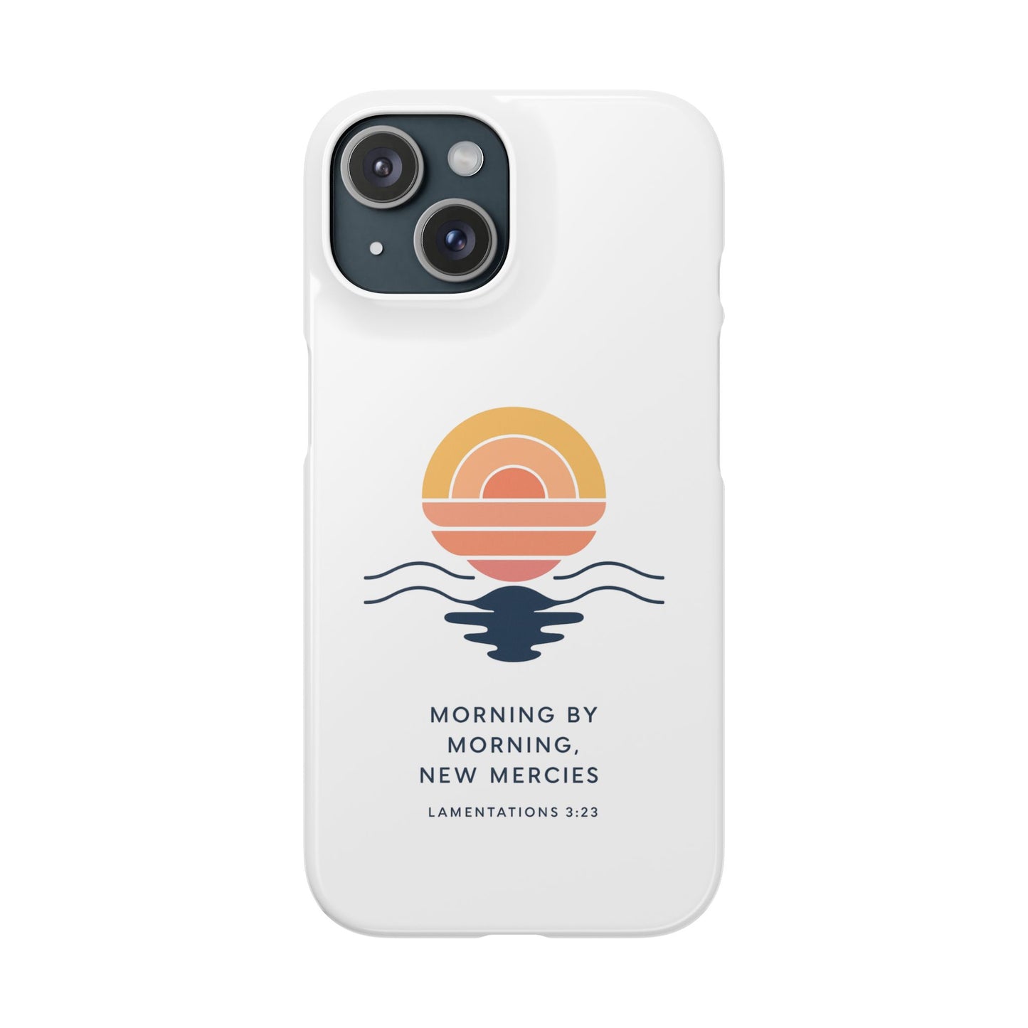 Morning by Morning, New Mercies Snap Case