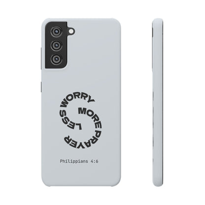Pray More, Worry Less - Philippians 4:6 Snap Case