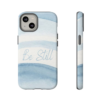 Be Still Psalm 46:10 — Tough case