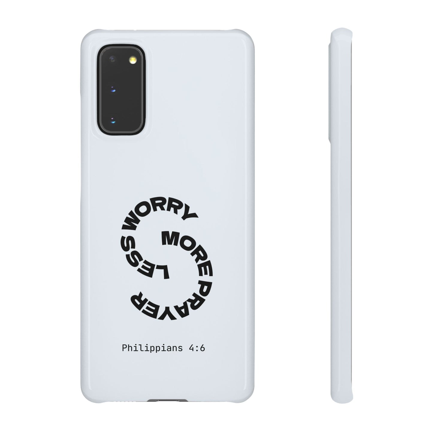 Pray More, Worry Less - Philippians 4:6 Snap Case