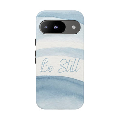 Be Still Psalm 46:10 — Tough case