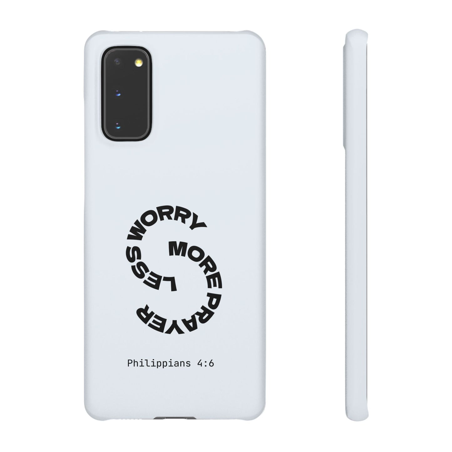 Pray More, Worry Less - Philippians 4:6 Snap Case