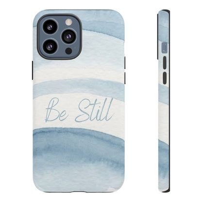 Be Still Psalm 46:10 — Tough case