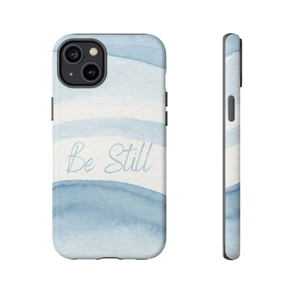 Be Still Psalm 46:10 — Tough case