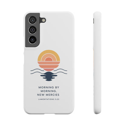 Morning by Morning, New Mercies Snap Case