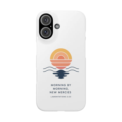 Morning by Morning, New Mercies Snap Case