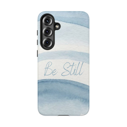 Be Still Psalm 46:10 — Tough case