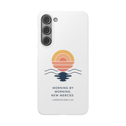 Morning by Morning, New Mercies Snap Case
