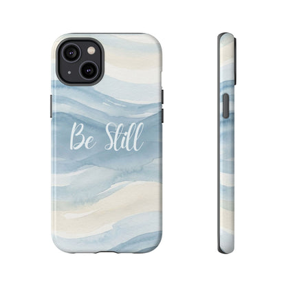 Be Still Blue Watercolour - Tough Case