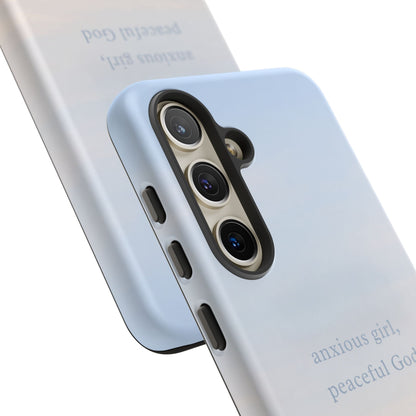 Anxious Girl, Peaceful God Phone Case