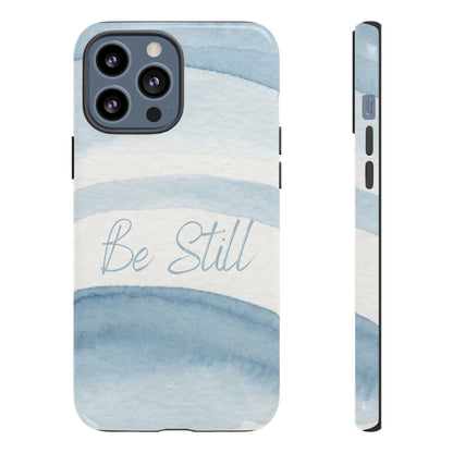 Be Still Psalm 46:10 — Tough case