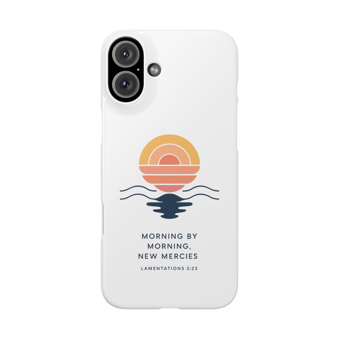 Morning by Morning, New Mercies Snap Case