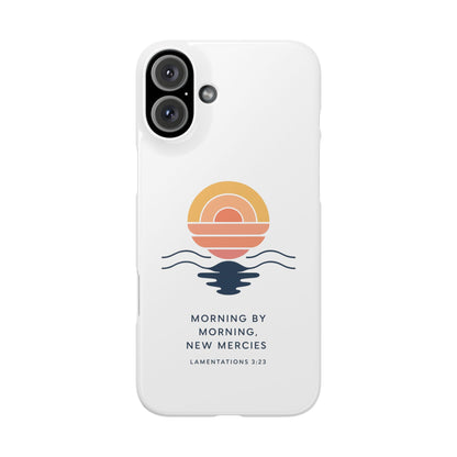 Morning by Morning, New Mercies Snap Case