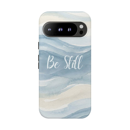 Be Still Blue Watercolour - Tough Case