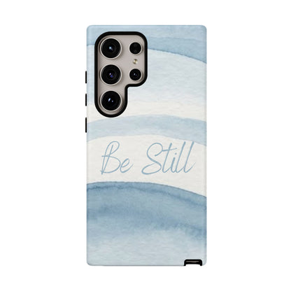 Be Still Psalm 46:10 — Tough case