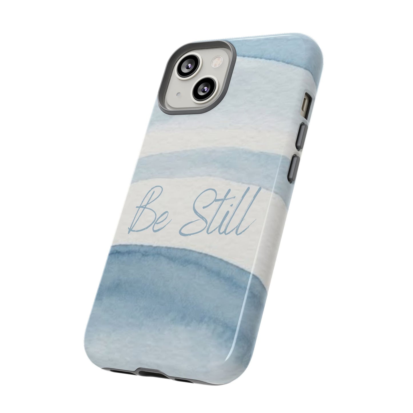 Be Still Psalm 46:10 — Tough case