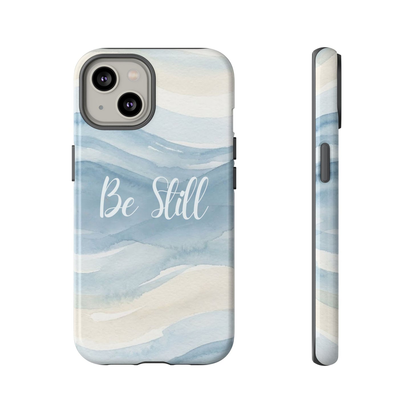Be Still Blue Watercolour - Tough Case