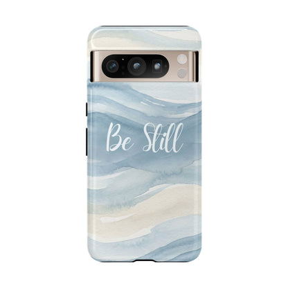 Be Still Blue Watercolour - Tough Case
