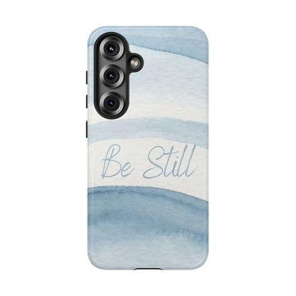 Be Still Psalm 46:10 — Tough case